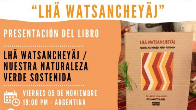Lhä Watsancheyäj | Presentarán el primer libro bilingüe de poesía editado por una comunidad originaria en Salta